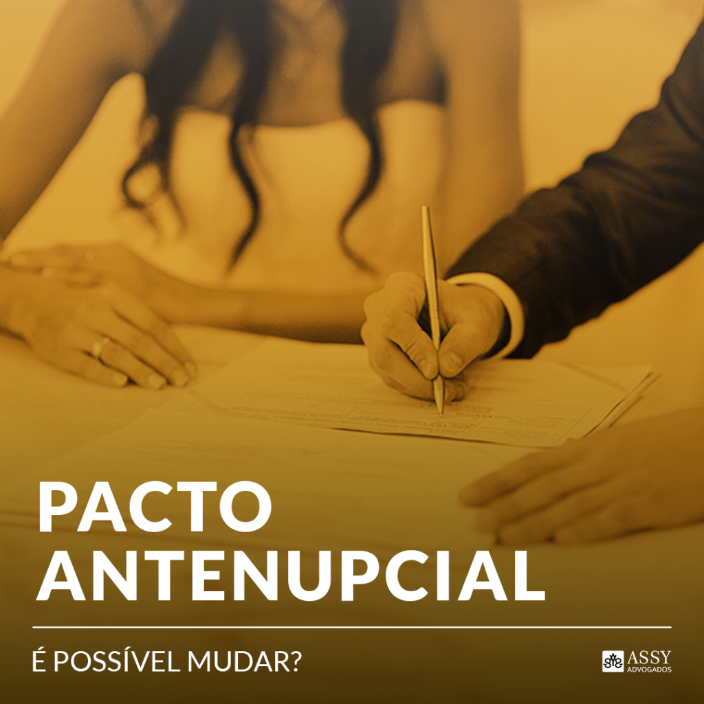 É Possível Mudar O Pacto Antenupcial? - Assy Advogados