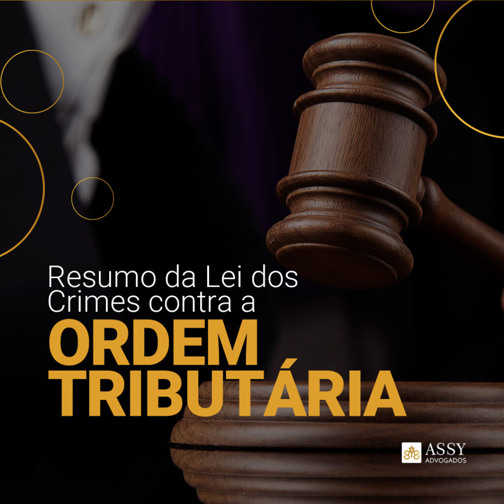 Resumo Da Lei Dos Crimes Contra A Ordem Tributária Assy Advogados 3925